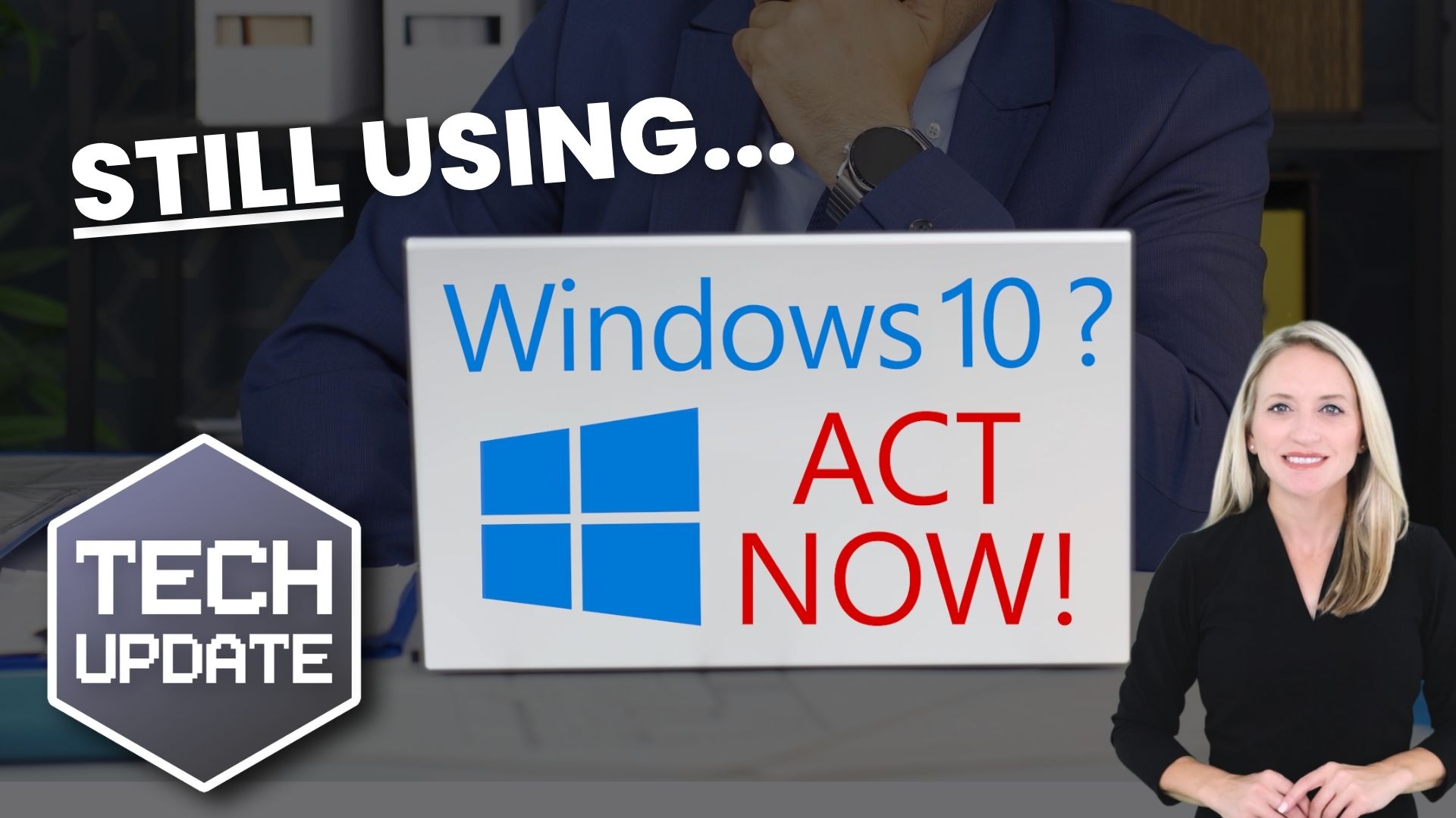 Still using Windows 10? You must act NOW